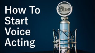 How To Start Voice Acting