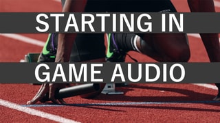 How To Start A Career In Game Audio