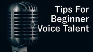 Tips for Beginner Voice Actors