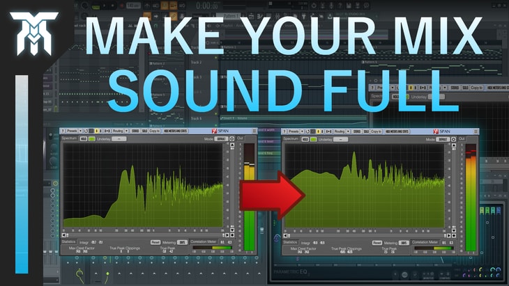 3 Ways To Make Your Mix Sound Full